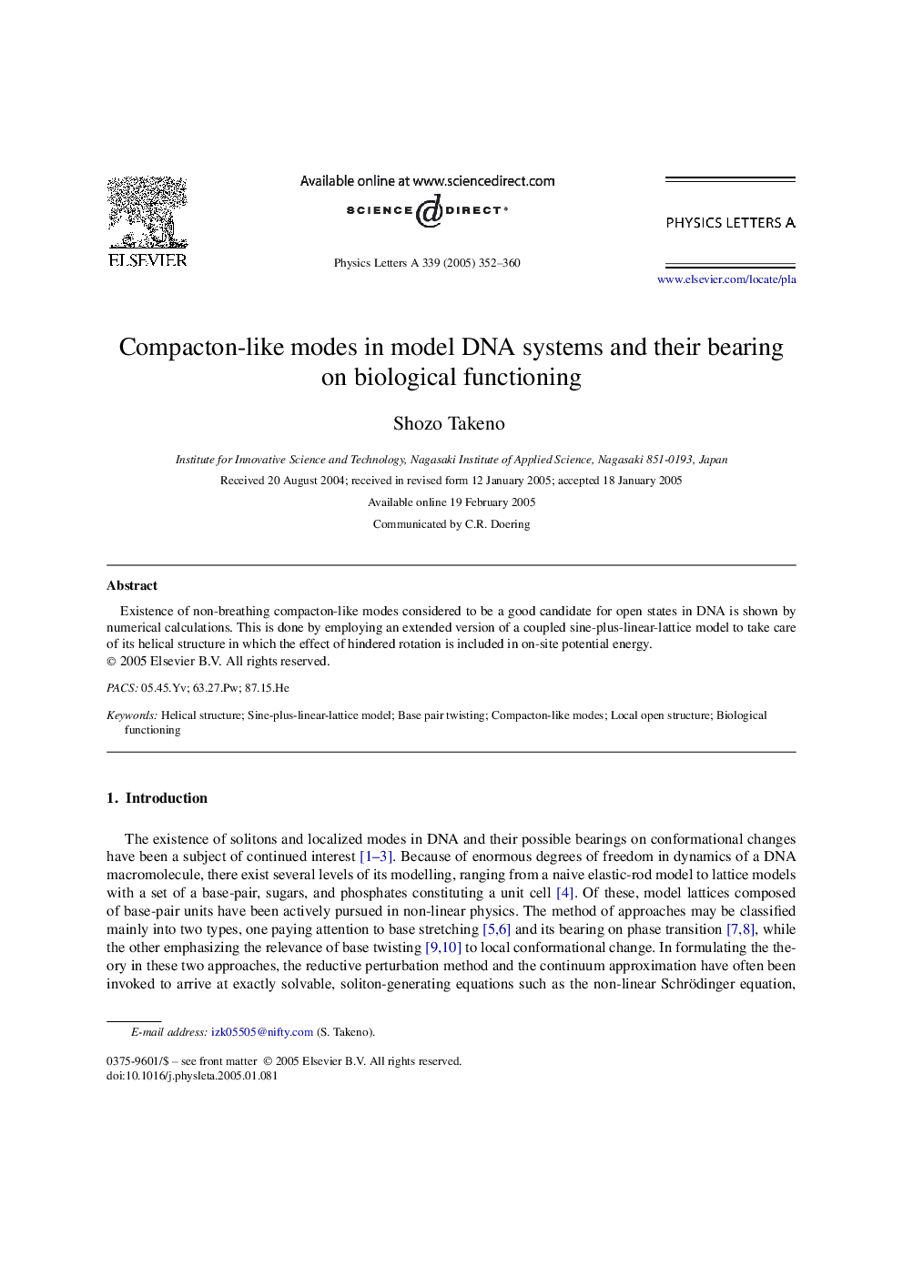 Compacton-like modes in model DNA systems and their bearing on biological functioning