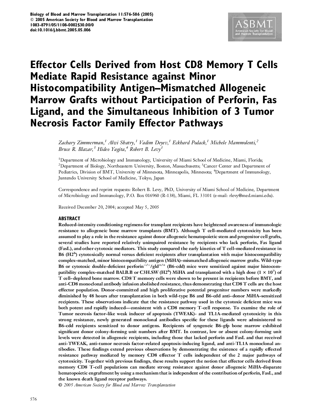 Effector Cells Derived from Host CD8 Memory T Cells Mediate Rapid Resistance against Minor Histocompatibility Antigen-Mismatched Allogeneic Marrow Grafts without Participation of Perforin, Fas Ligand, and the Simultaneous Inhibition of 3 Tumor Necrosis Fa