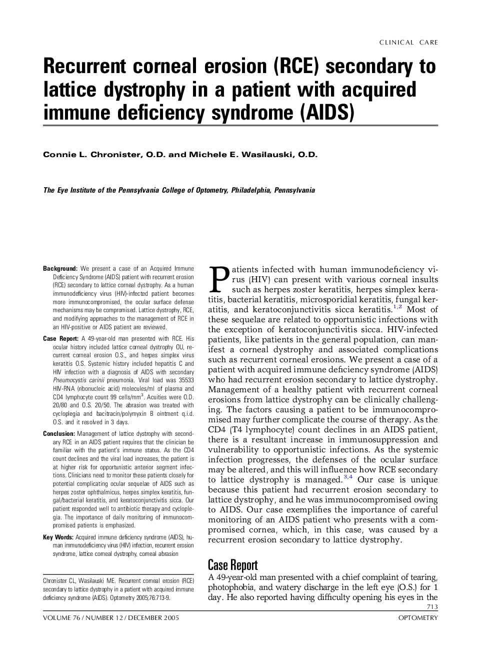 Recurrent corneal erosion (RCE) secondary to lattice dystrophy in a patient with acquired immune deficiency syndrome (AIDS)