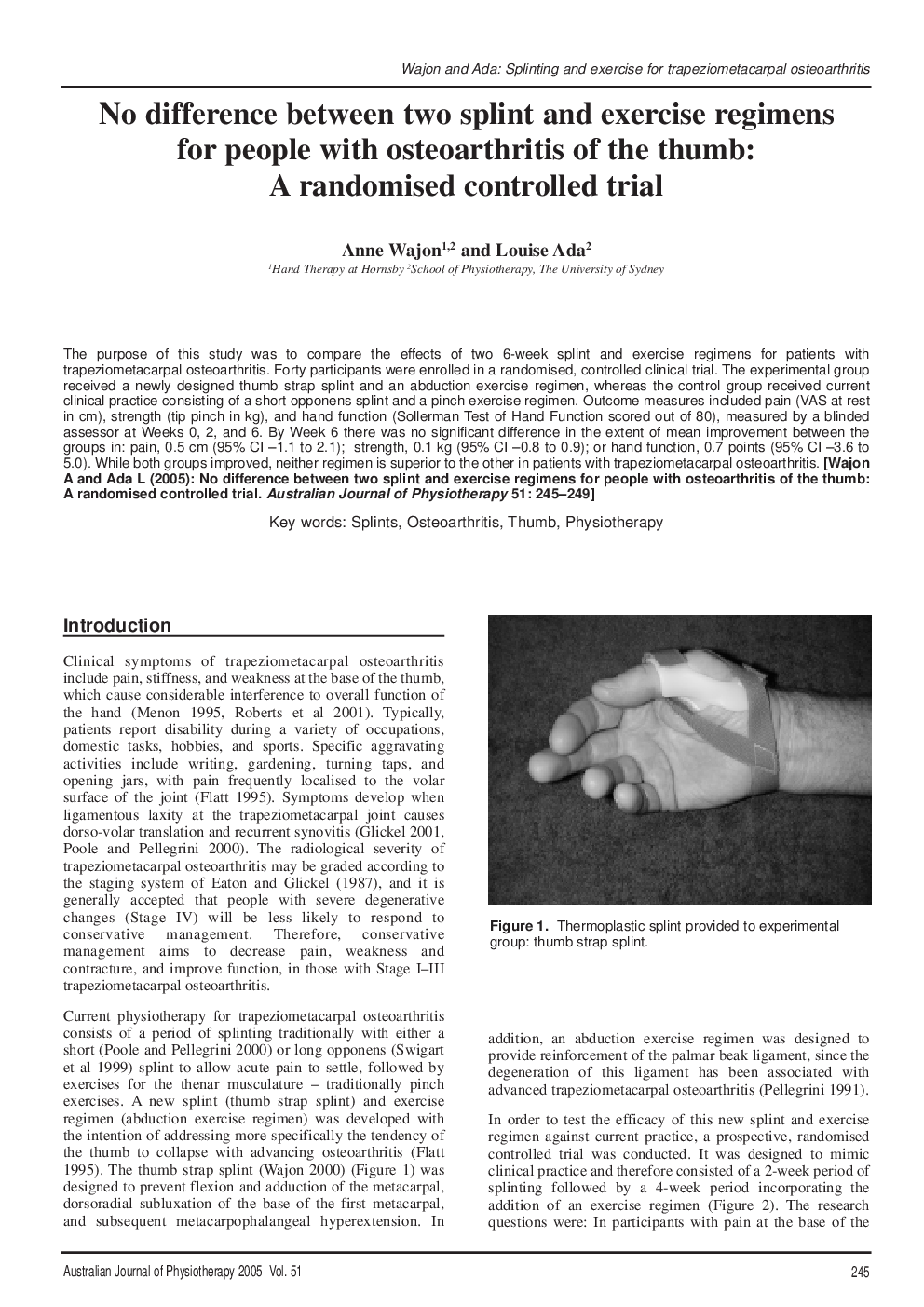 No difference between two splint and exercise regimens for people with osteoarthritis of the thumb: A randomised controlled trial