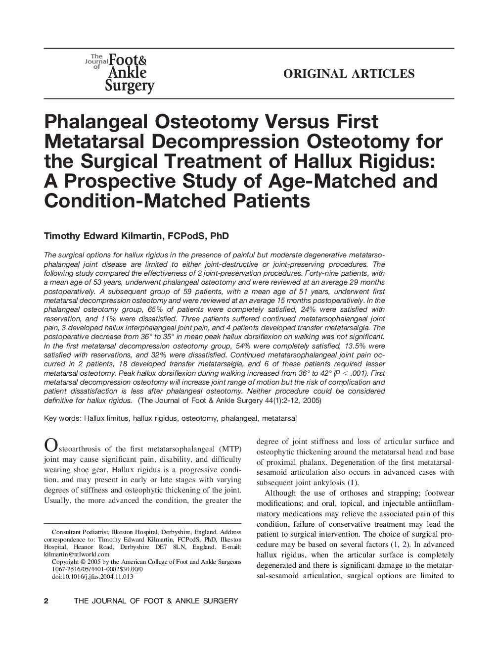 Phalangeal osteotomy versus first metatarsal decompression osteotomy for the surgical treatment of hallux rigidus: A prospective study of age-matched and condition-matched patients