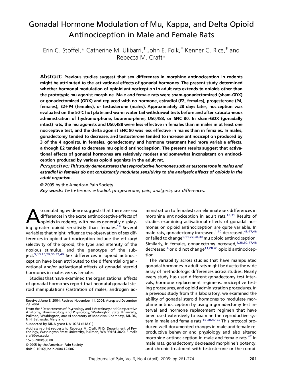 Gonadal hormone modulation of mu, kappa, and delta opioid antinociception in male and female rats