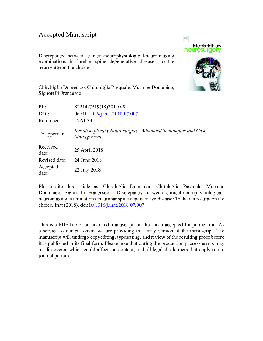 Discrepancy between clinical-neurophysiological-neuroimaging examinations in lumbar spine degenerative disease: To the neurosurgeon the choice