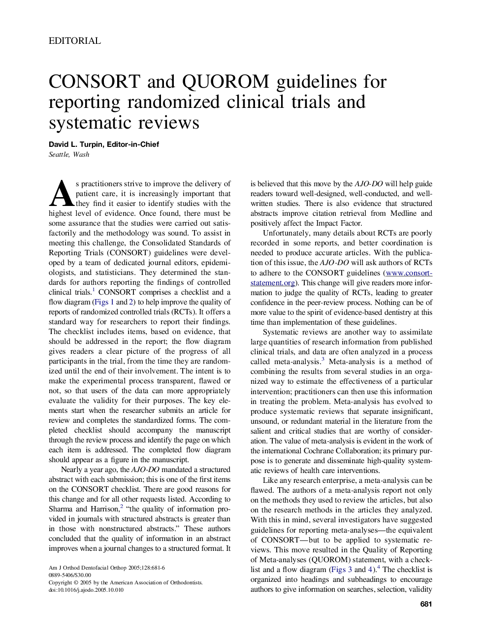 CONSORT and QUOROM guidelines for reporting randomized clinical trials and systematic reviews