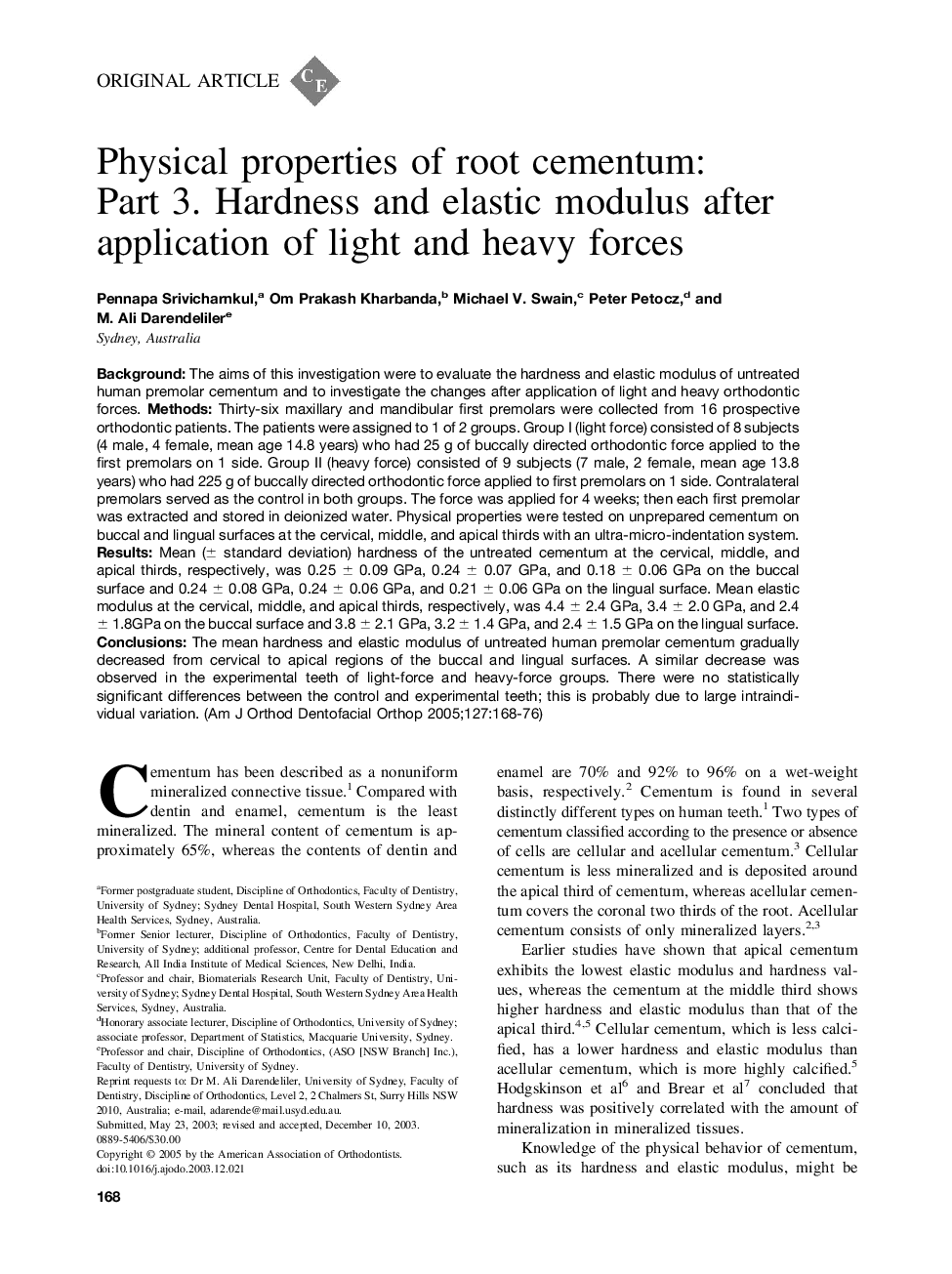 Physical properties of root cementum: Part 3. Hardness and elastic modulus after application of light and heavy forces